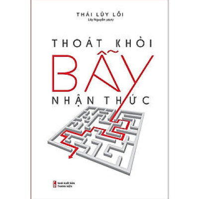 Sách: Thoát Khỏi Bẫy Nhận Thức