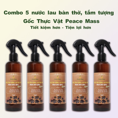 LBT2 Combo 5 nước tắm tượng, lau bàn thờ Tinh dầu Quế 250ml Gốc Thực Vật Peace Mass