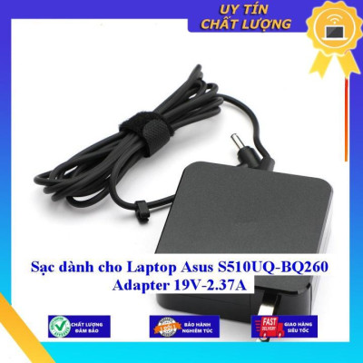 Sạc dùng cho Laptop Asus S510UQ-BQ260 Adapter 19V-2.37A - Hàng Nhập Khẩu New Seal