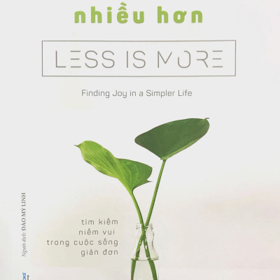 Ít Đi Để Được Nhiều Hơn - Less Is More