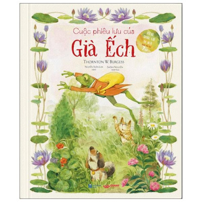 Sách - Những Chuyện Kể Của Thornton Burgess - Cuộc Phiêu Lưu Của Già Ếch