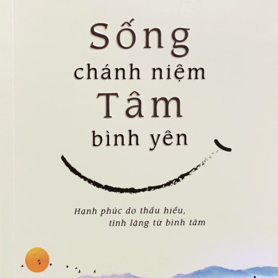 Sống Chánh Niệm - Tâm Bình Yên