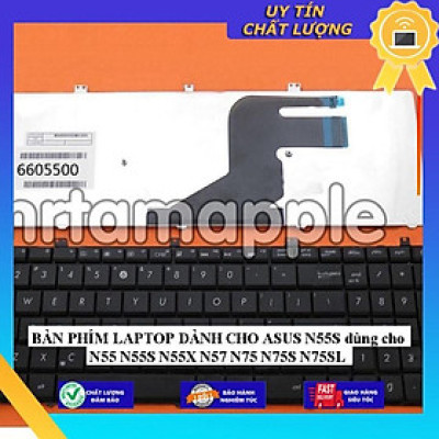 BÀN PHÍM LAPTOP dùng cho ASUS N55S dùng cho N55 N55S N55X N57 N75 N75S N75SL - Hàng Nhập Khẩu New Seal