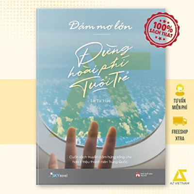 Sách - Dám mơ lớn, đừng hoài phí tuổi trẻ