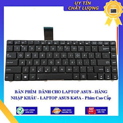 BÀN PHÍM dùng cho LAPTOP ASUS K45A - Hàng Nhập Khẩu