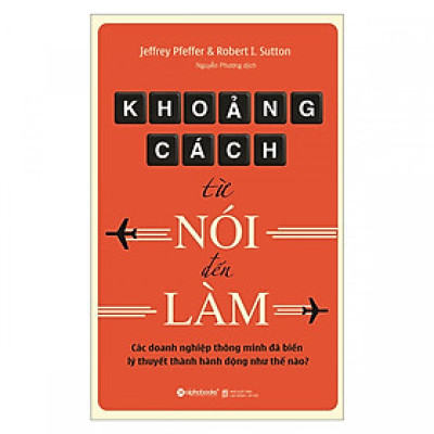 Khoảng Cách Từ Nói Đến Làm (Tái Bản 2019) -Tặng kèm bookmark Phương Đông 