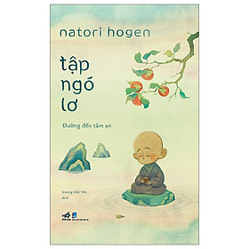 Sách Về Tư Duy, Kỹ Năng Sống: Tập Ngó Lơ - Đường Đến Tâm An