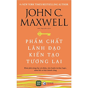 Phẩm Chất Lãnh Đạo - Kiến Tạo Tương Lai