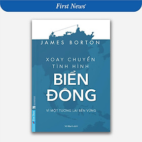 Sách - Xoay chuyển tình hình Biển Đông - First News