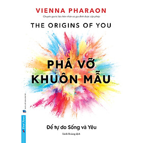 Phá Vỡ Khuôn Mẫu - Để Tự Do Sống Và Yêu - FN