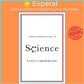 Sách - A Philosopher Looks at Science by Nancy Cartwright (UK edition, paperback)