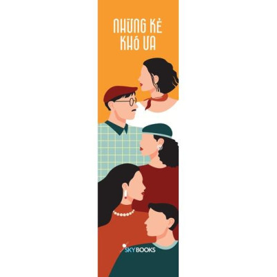 Sách  Những Kẻ Khó Ưa - Skybooks - BẢN QUYỀN