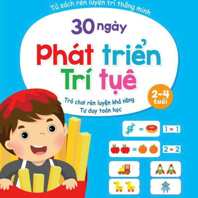 Tủ Sách Rèn Luyện Trí Thông Minh - 30 Ngày Phát Triển Trí Tuệ Dành Cho Bé 2-4 Tuổi