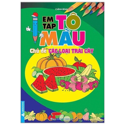 Sách - Em Tập Tô Màu - Chủ Đề Tổng Hợp Về Thiên Nhiên và Đồ Chơi Của Bé - Bộ 12 Cuốn