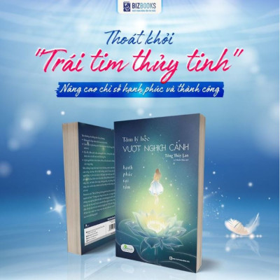 Tâm Lý Học Vượt Nghịch Cảnh - Hạnh Phúc Tại Tâm