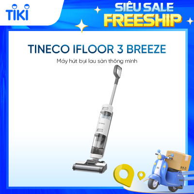 MÁY HÚT BỤI LAU SÀN KHÔ VÀ ƯỚT TINECO IFLOOR 3 BREEZE  – BẢN QUỐC TẾ – HÀNG CHÍNH HÃNG_BH 12 THÁNG