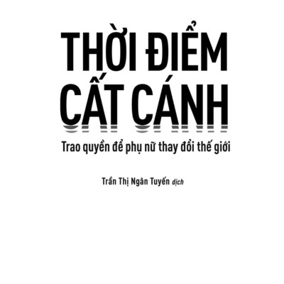 Thời Điểm Cất Cánh - Trao Quyền Để Phụ Nữ Thay Đổi Thế Giới - The Moment Of Lift