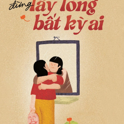ĐỪNG LẤY LÒNG BẤT KỲ AI - Hoạt Dương (bìa mềm) 