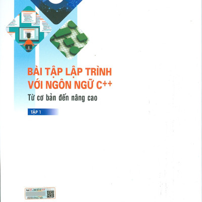 Bài tập lập trình với ngôn ngữ C++ từ cơ bản đến nâng cao tập 1 + Tập 2