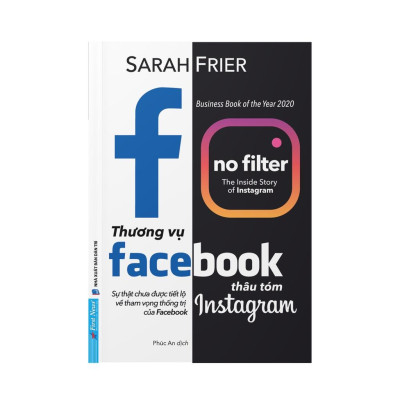 Sách Thương Vụ Facebook Thâu Tóm Instagram (Sự Thật Chưa Được Tiết Lộ Về Tham Vọng Thống Trị Của Facebook) - First News