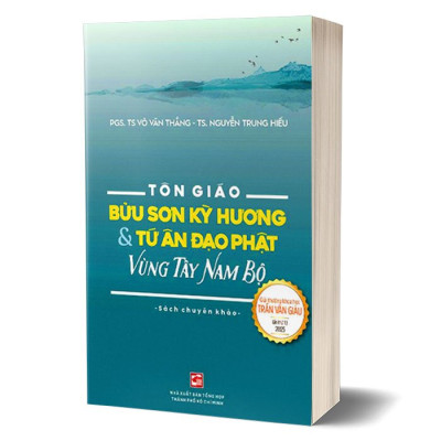 Tôn Giáo - Bửu Sơn Kỳ Hương Và Tứ Ân Đạo Phật Vùng Tây Nam Bộ
