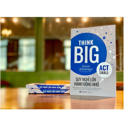 Combo Sách Kỹ Năng Sống : Think Big, Act Small - Suy Nghĩ Lớn , Hành Động Nhỏ + 8 Kỹ Năng Mềm Thiết Yếu - Chìa Khóa Đến Thành Công
