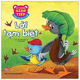 Kĩ Năng Giao Tiếp - Dành Cho Bé 2-6 Tuổi - Lời Tạm Biệt (Tái Bản 2019)