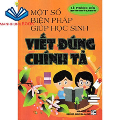 SÁCH - một số biện pháp giúp học sinh viết đúng chính tả