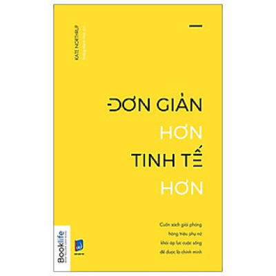 Đơn giản hơn, Tinh tế hơn - Kate Northrup