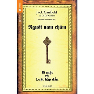 Người Nam Châm - Bí Mật Của Luật Hấp Dẫn (Tái bản)