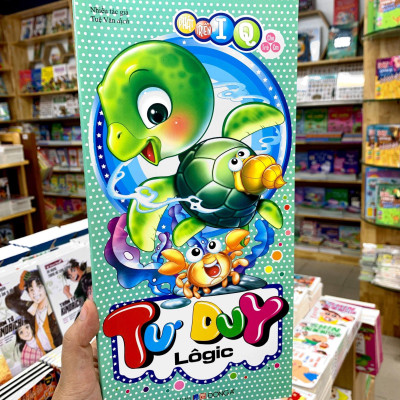 Phát Triển Iq Cho Trẻ Em - Tư Duy Lôgic (Tái Bản 2019)