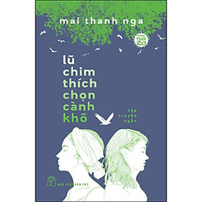 Lũ Chim Chích Chọn Cành Khô (Tập Truyện Ngắn)