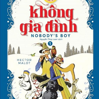 Không Gia Đình - Nobody’s Boy - Song Ngữ Anh-Việt - Tập 1