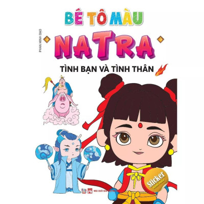 Sách - Bé Tô Màu Natra - Tình Bạn Và Tình Thân