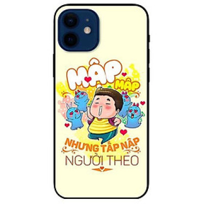 Ốp lưng dành cho Iphone 12 Mini - Iphone 12 - Iphone 12 Pro - 12 Pro Max - mẫu Mập Tấp Người Theo Boy