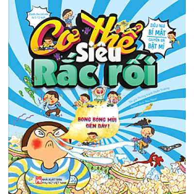 Cơ thể siêu rắc rối - Bong bóng mũi đến đây