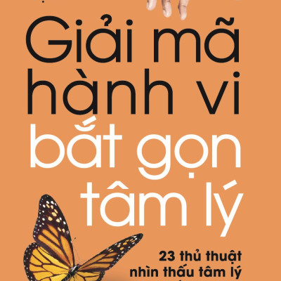 Giải Mã Hành Vi, Bắt Gọn Tâm Lý 