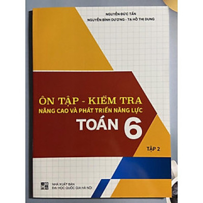 Sách - Ôn tập - kiểm tra nâng cao và phát triển năng lực Toán 6 tập 2