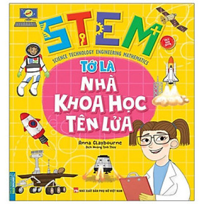 STEM - Tớ Là Nhà Khoa Học Tên Lửa