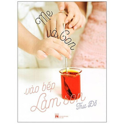 Mẹ Và Con Vào Bếp Làm Son