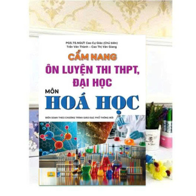 Sách - Cẩm Nang Ôn Luyện Thi THPT, Đại Học Môn Hóa Học - Biên soạn theo chương trình GDPT mới - ndbooks