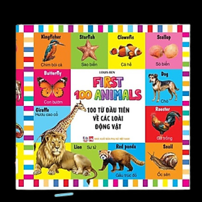 Sách - 100 Từ Đầu Tiên - Các Loài Động Vật - Song Ngữ (VT)