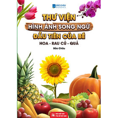 Trọn Bộ Từ Điển - Thư Viện Hình Ảnh Song Ngữ Đầu Tiên Của Bé ( Lẻ tự Chọn - Đa Dạng Chủ Đề) Côn Trùng Và bò sát, Hoa - Rau củ - Quả, Loài chim, Thế Giới Khủng Long , Phương Tiện Giao Thông, Thế Giới Động Vật, Chữ Cái Và Số Đếm,