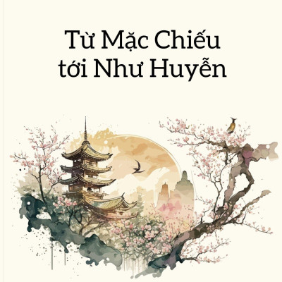 Từ Mặc Chiếu Tới Như Huyễn