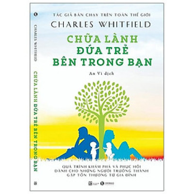 Chữa Lành Đứa Trẻ Bên Trong Bạn (Tái Bản)