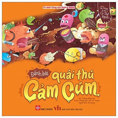 Sách Những Câu Chuyện Lý Thú Về Cơ Thể Người - Đánh Bại Quái Thú Cảm Cúm