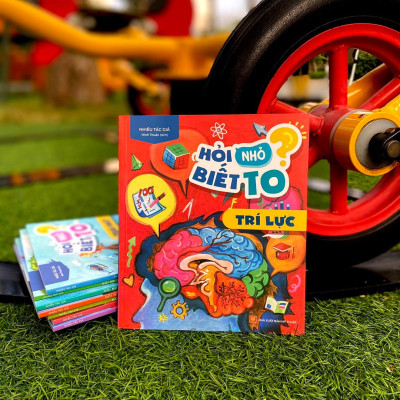 Sách Hỏi Nhỏ Biết To - Trí Lực