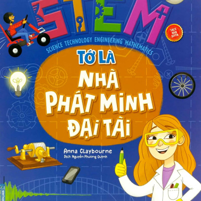 Stem - Tớ Là Nhà Phát Minh Đại Tài