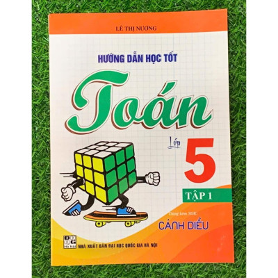 Hướng Dẫn Giải Bài Tập Toán 5 - Tập 1 (Dùng kèm SGK Cánh Diều) (HA-MK)