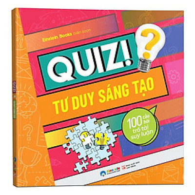 [ThangLong Bookstore]Quiz! Tư Duy Sáng Tạo : 100 Câu Hỏi Trổ Tài Suy Luận